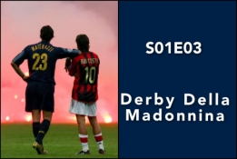 „futbolo vergai“: S01E03 – Derby Della Madonnina