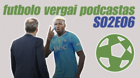 futbolo vergai S02E06 – kas dedasi Neapolyje?