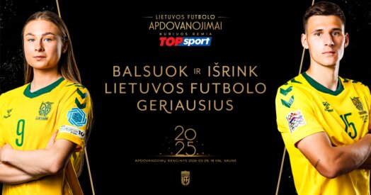 2025-ųjų Lietuvos futbolo apdovanojimuose, kuriuos remia TOPsport, startuoja antrasis balsavimo etapas