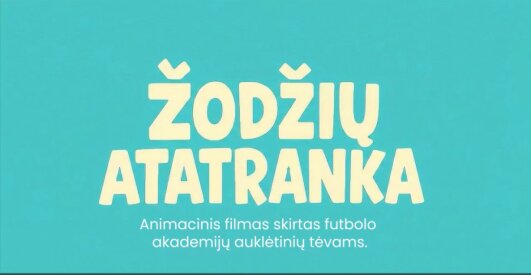 Žodžių atatranka: pristatomas animacinis filmas jaunųjų futbolininkų tėvams
